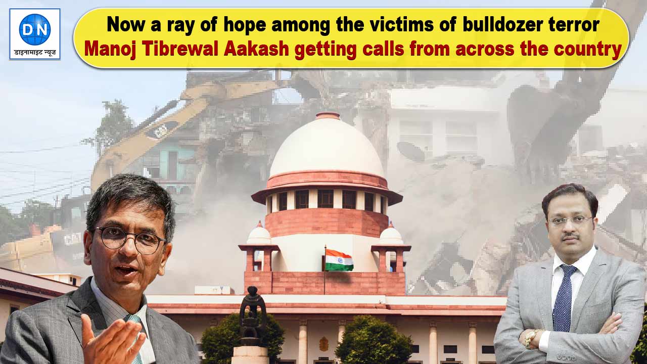 Manoj Tibrewal Aakash receiving innumerable calls from bulldozer victims for guidance