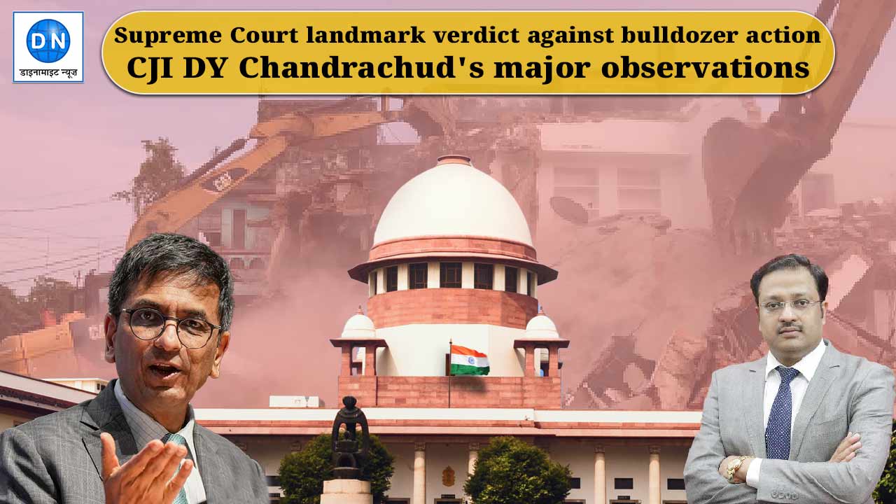 Supreme Court pronounced landmark judgement against bulldozer action on last Wednesday